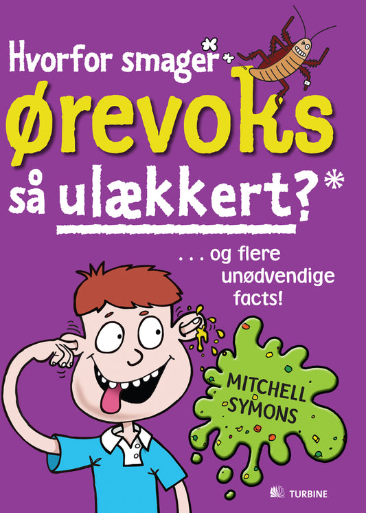HVORFOR SMAGER ØREVOKS SÅ ULÆKKERT