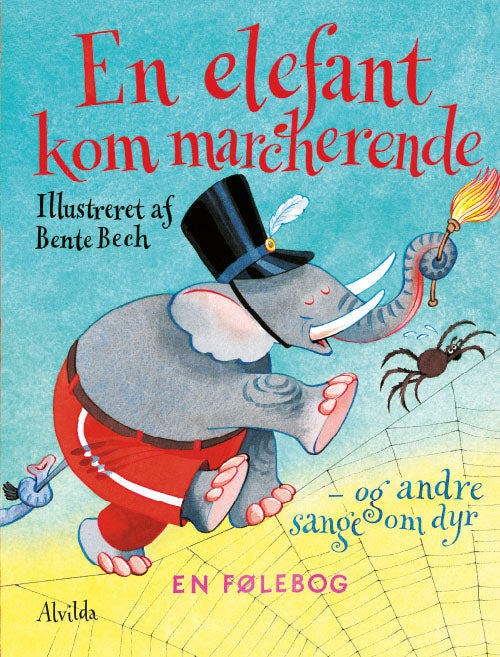 EN ELEFANT KOM MARCHERENDE - OG ANDRE SANGE OM DYR