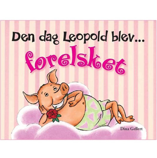 DEN DAG LEOPOLD BLEV FORELSKET
