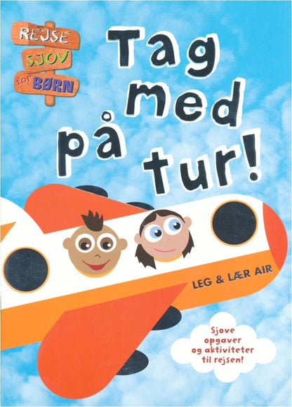 TAG MED PÅ TUR!