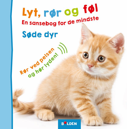 LYT, RØR OG FØL: SØDE DYR