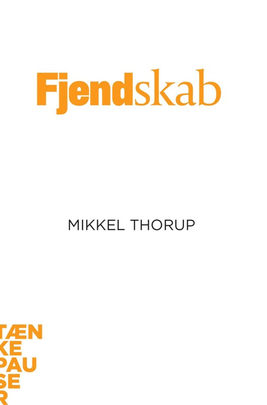 FJENDSKAB - TÆNKEPAUSER 6