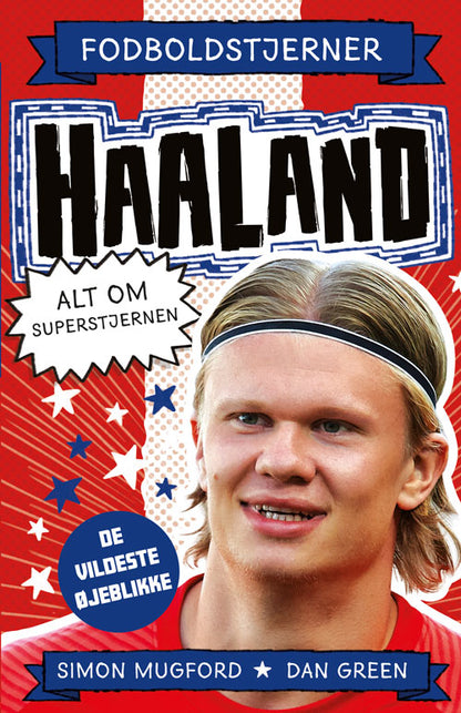 FODBOLDSTJERNER - HAALAND - ALT OM SUPERSTJERNEN (