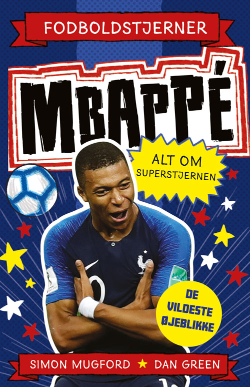 FODBOLDSTJERNER - MBAPPÉ - ALT OM SUPERSTJERNEN (D