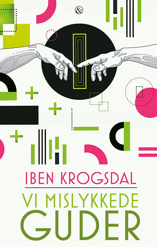 VI MISLYKKEDE GUDER