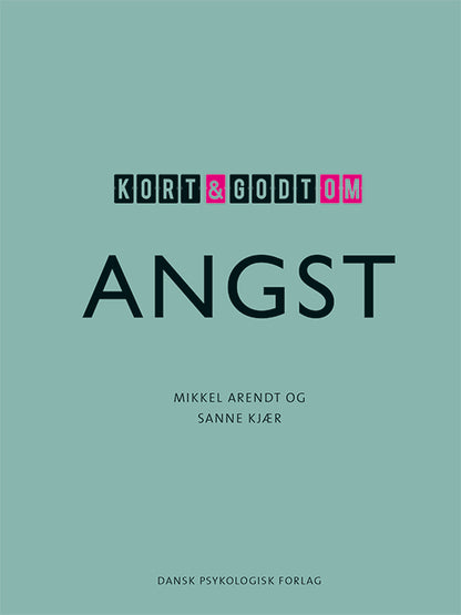 KORT & GODT OM ANGST