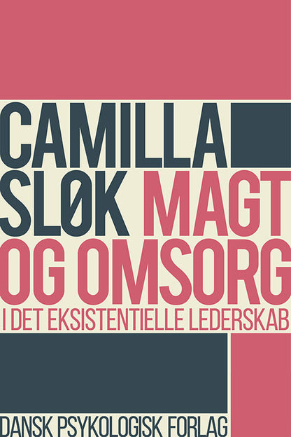MAGT OG OMSORG I DET EKSISTENTIELLE LEDERSKAB