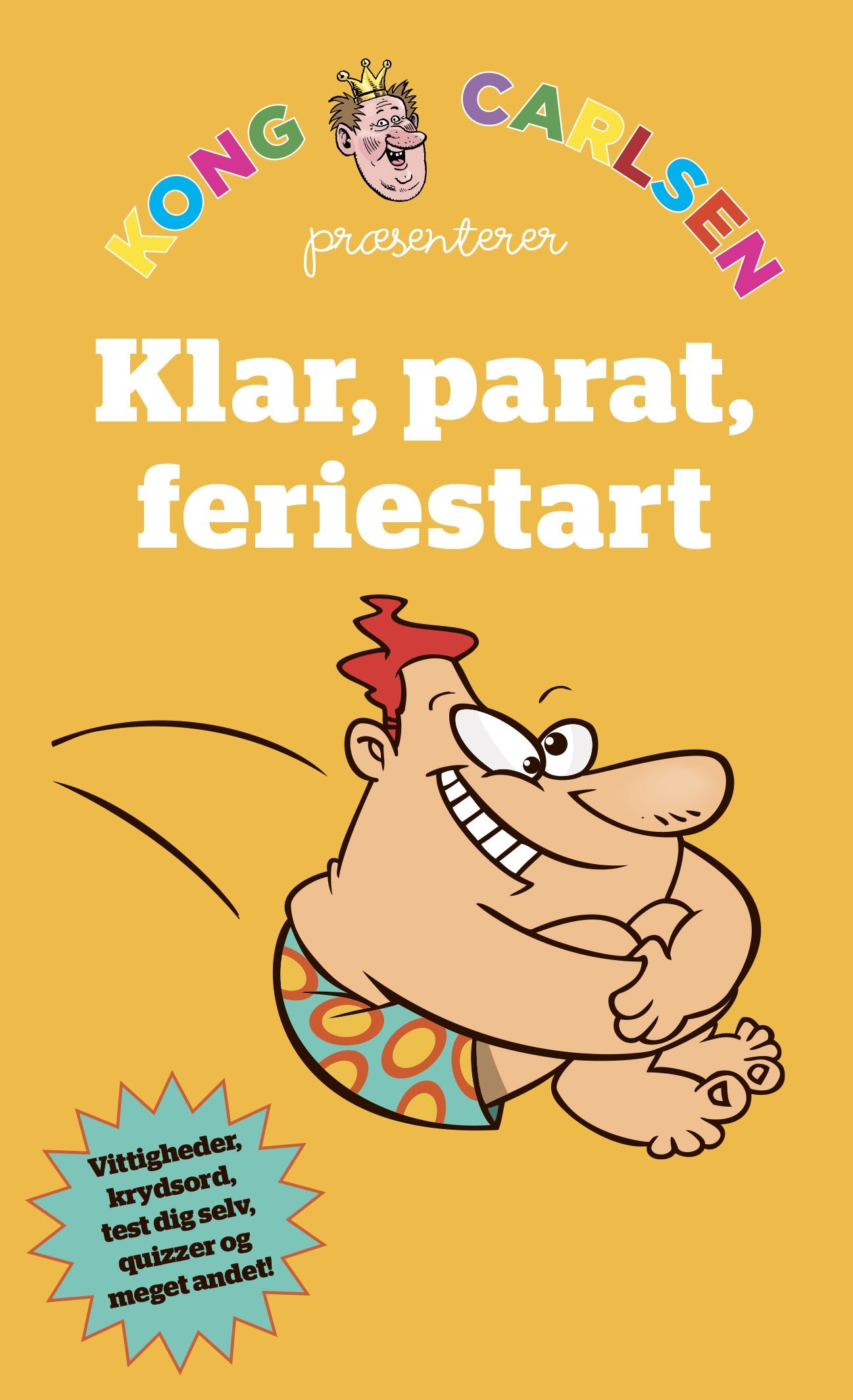 KLAR, PARAT, FERIESTART KONG CARLSEN