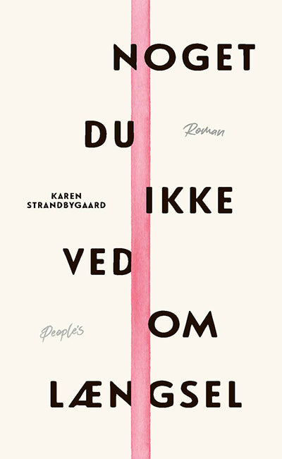 NOGET DU IKKE VED OM LÆNGSEL
