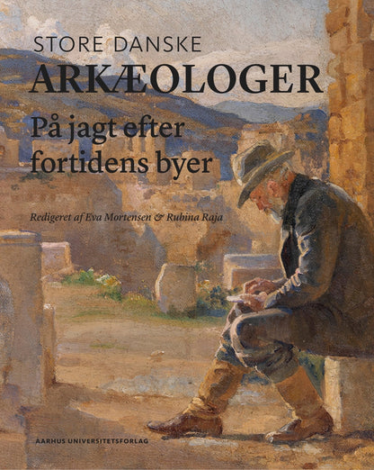 STORE DANSKE ARKÆOLOGER