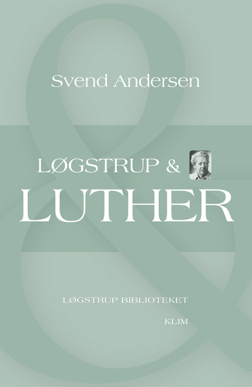 LØGSTRUP & LUTHER