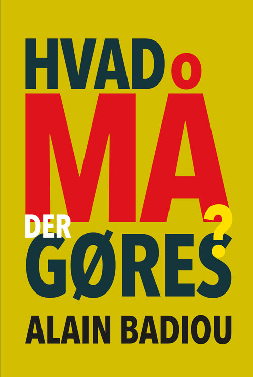 HVAD MÅ DER GØRES?