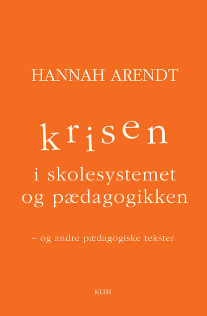 KRISEN I SKOLESYSTEMET OG PÆDAGOGIKKEN