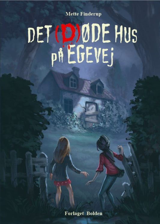 DET (D)ØDE HUS PÅ EGEVEJ