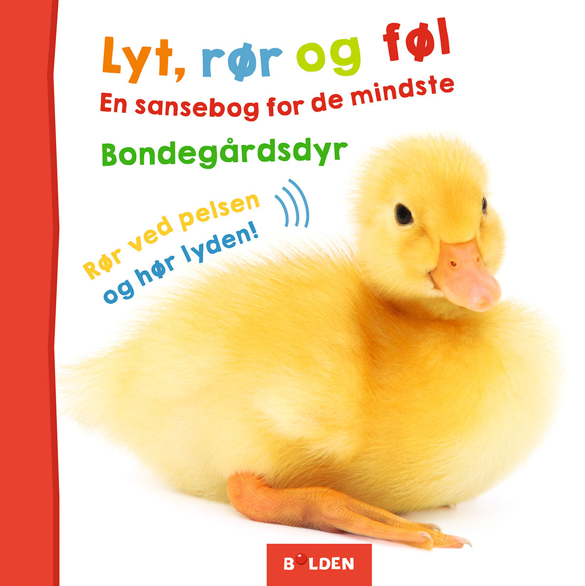 LYT, RØR OG FØL: BONDEGÅRDSDYR