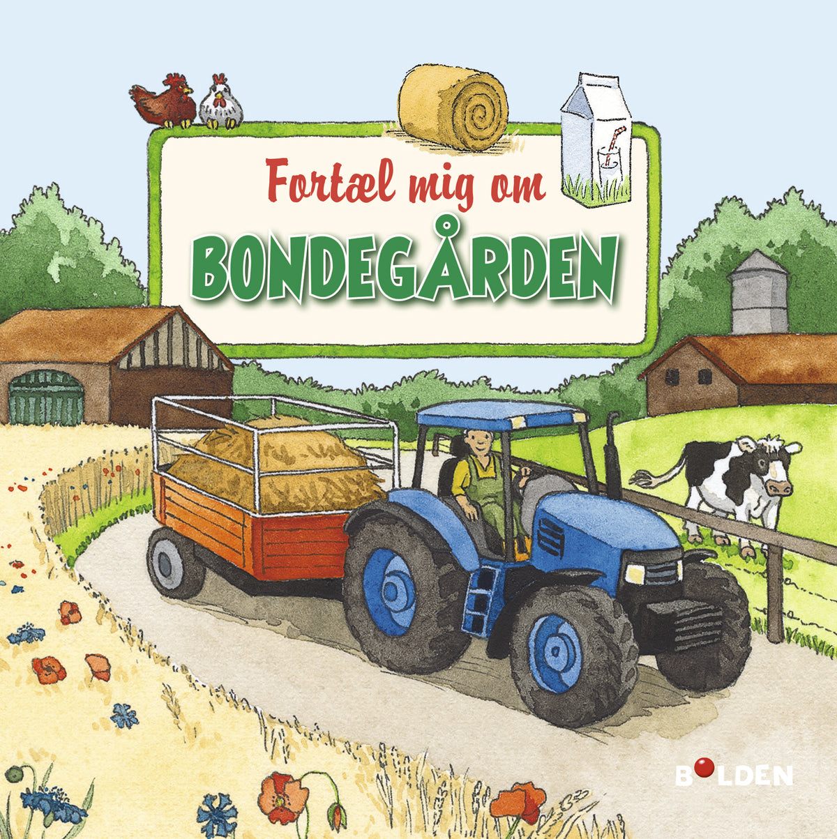 FORTÆL MIG OM BONDEGÅRDEN