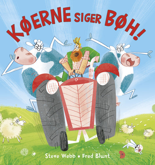 KØERNE SIGER BØH!