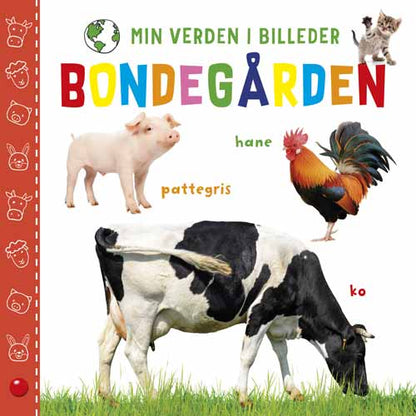 MIN VERDEN I BILLEDER BONDEGÅRDEN