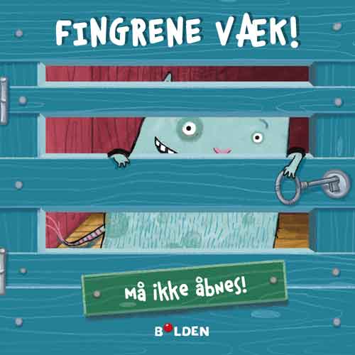 FINGRENE VÆK!