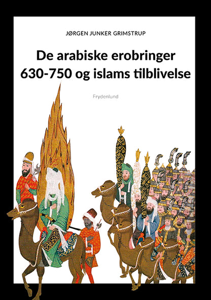 DE ARABISKE EROBRINGER 630-750 