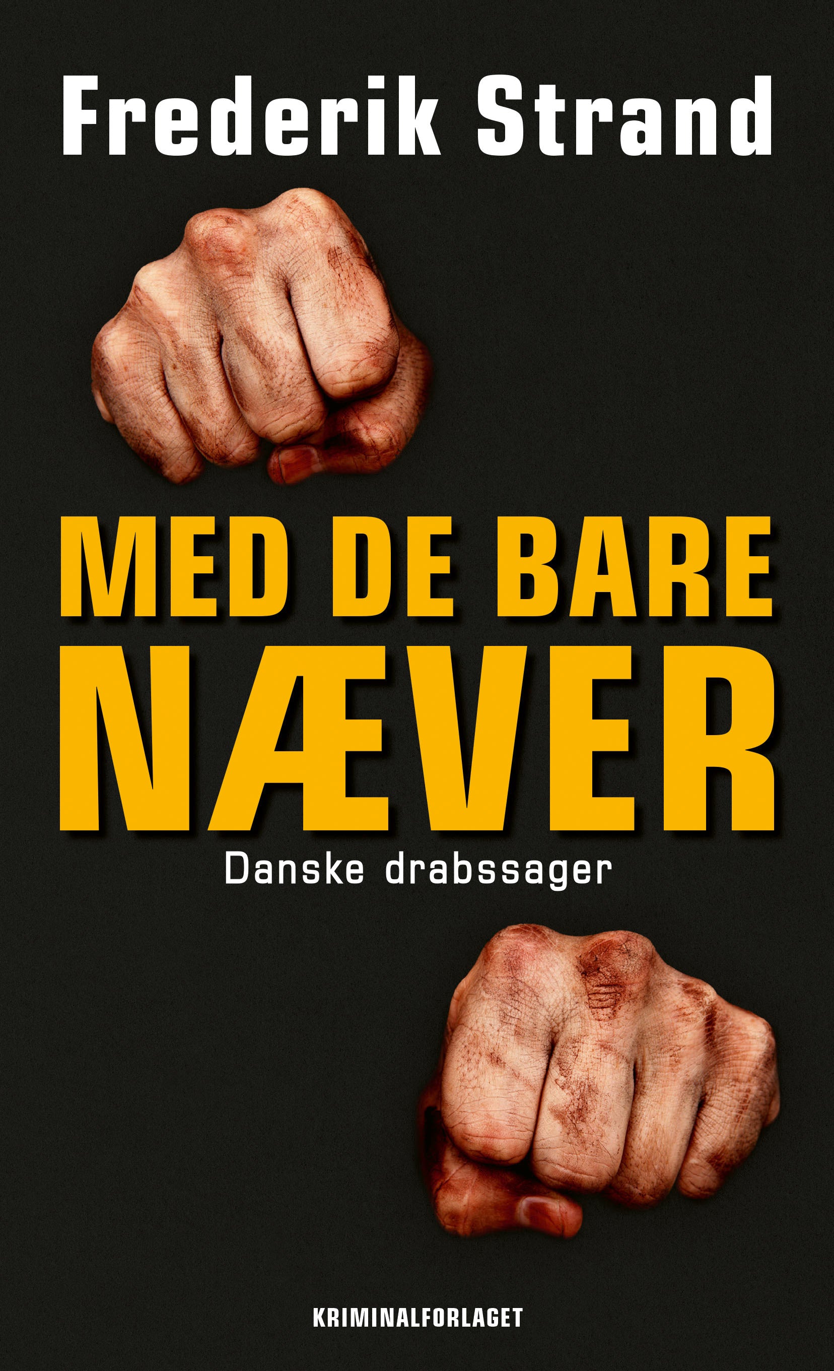 MED DE BARE NÆVER