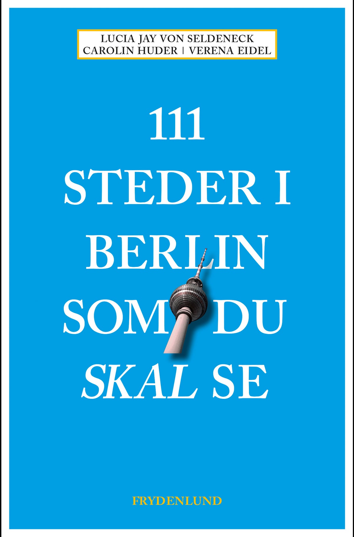 111 STEDER I BERLIN SOM DU SKAL SE