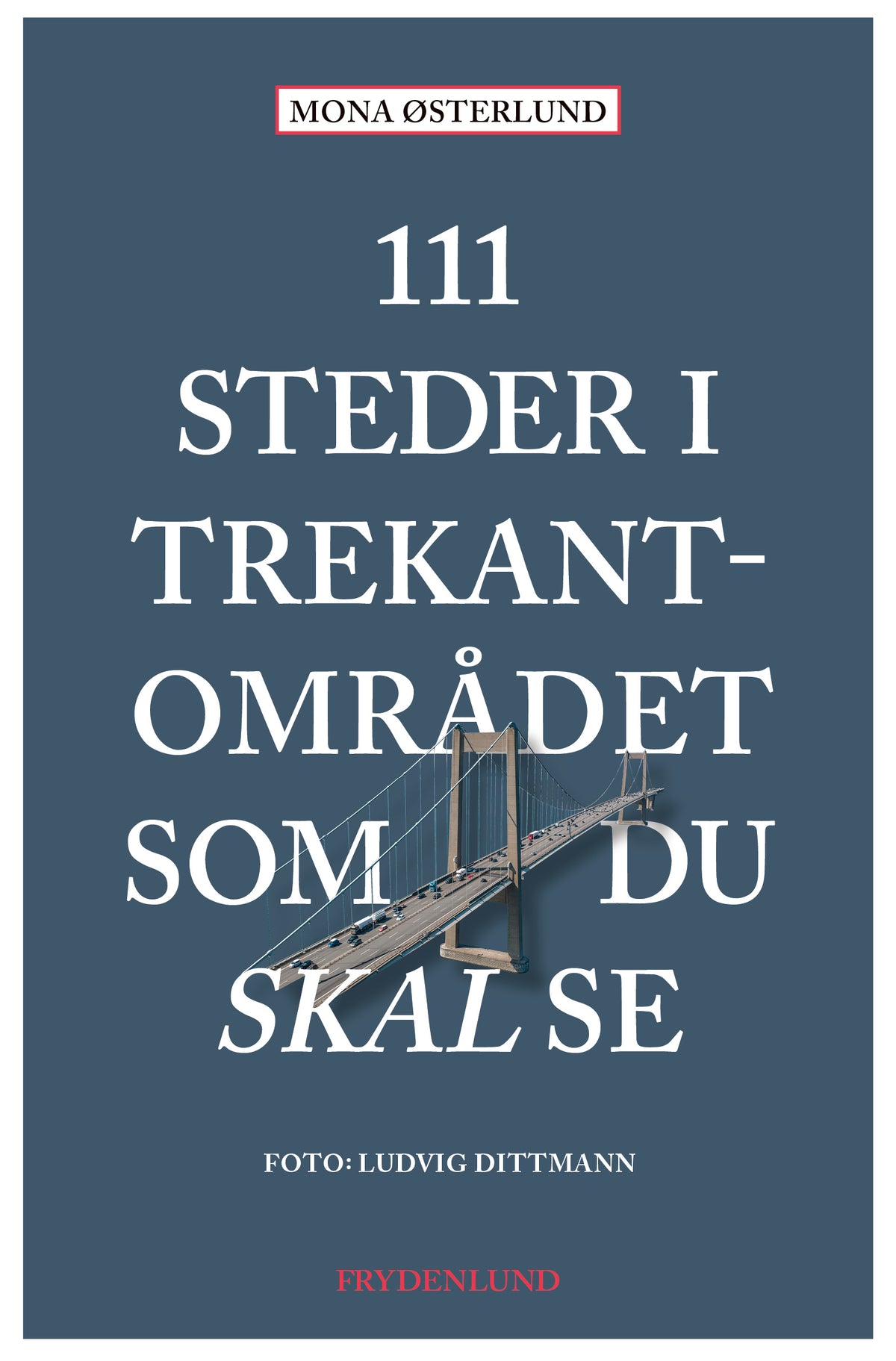 111 STEDER I TREKANTOMRÅDET SOM DU SKAL SE