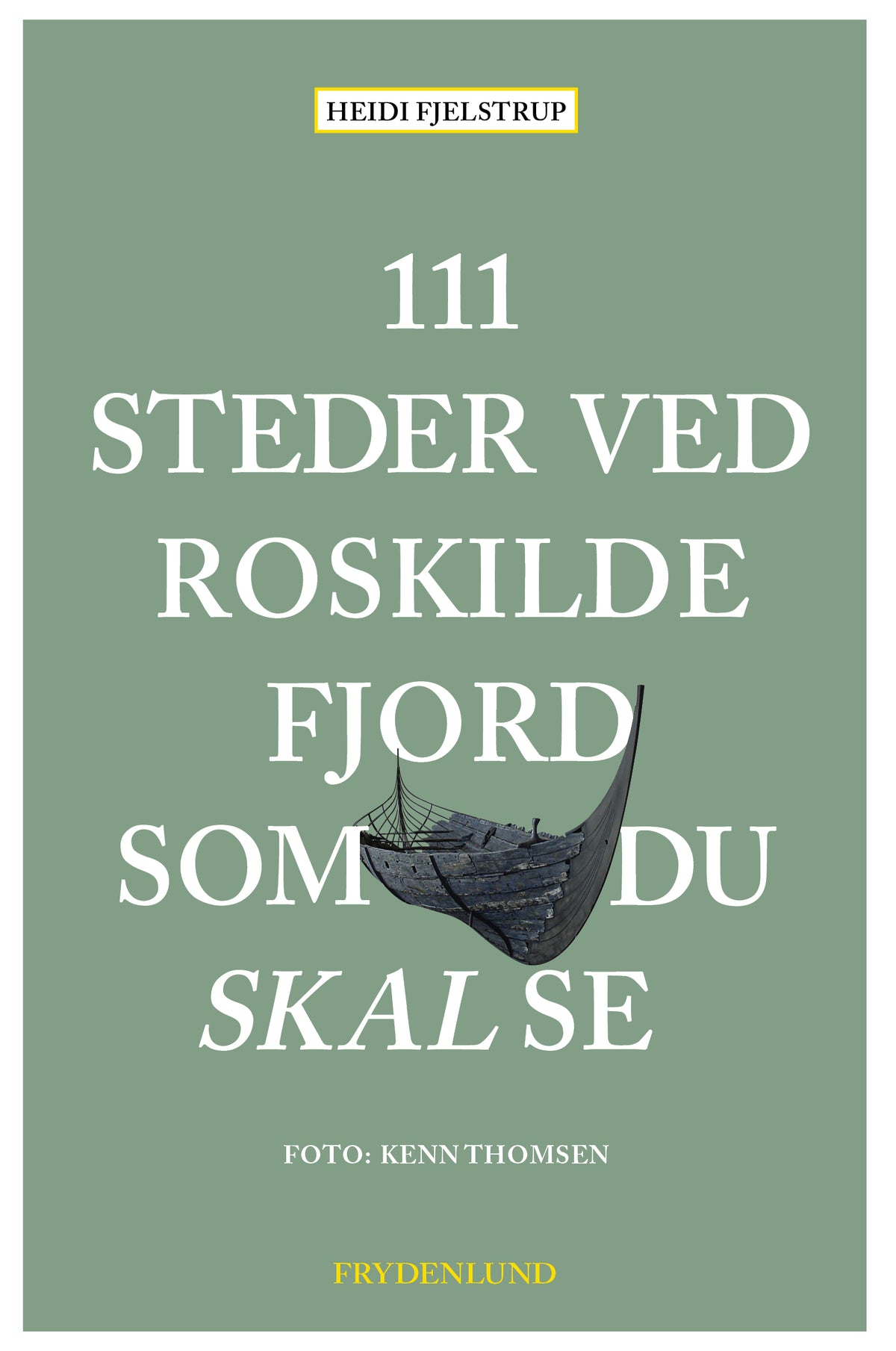 111 STEDER VED ROSKILDE FJORD SOM DU SKAL SE