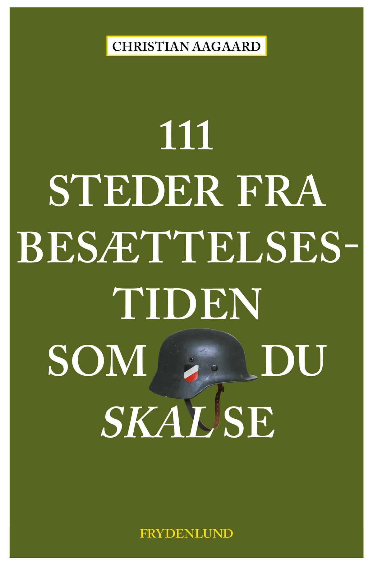 111 STEDER FRA BESÆTTELSESTIDEN SOM DU SKAL SE