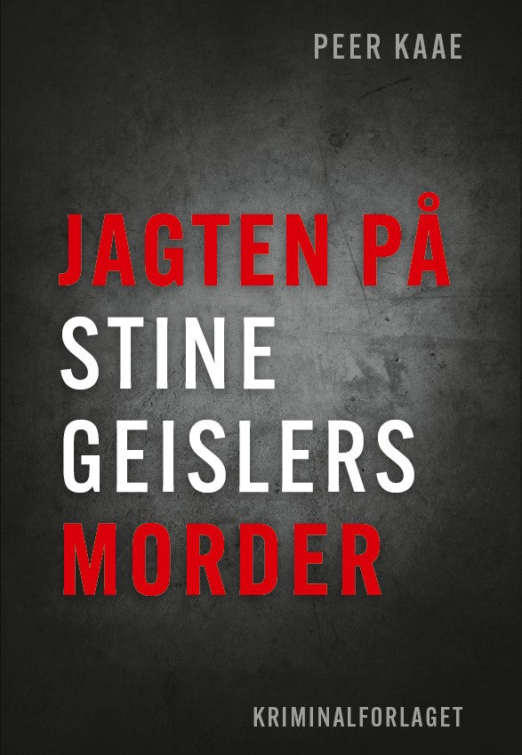 JAGTEN PÅ STINE GEISLERS MORDER (KRIMINALFORLAGETS