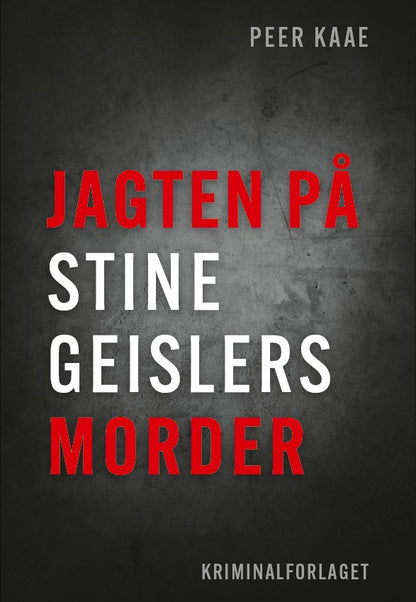 JAGTEN PÅ STINE GEISLERS MORDER (KRIMINALFORLAGETS