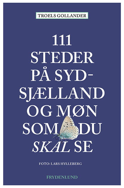 111 STEDER PÅ SYDSJÆLLAND OG MØN SOM DU SKAL SE