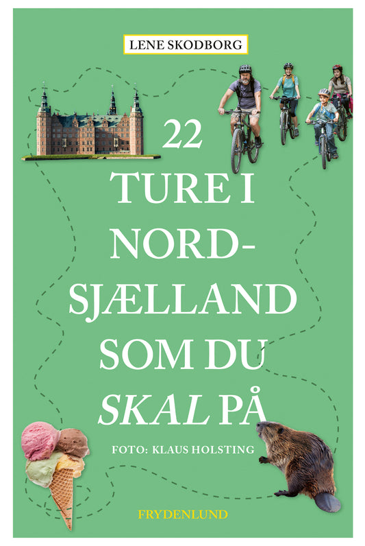 22 TURE I NORDSJÆLLAND SOM DU SKAL PÅ