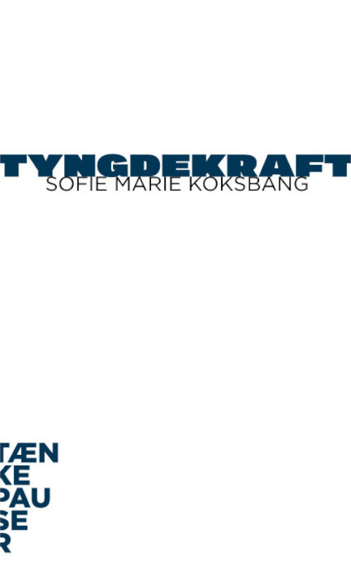 TYNGDEKRAFT - TÆNKEPAUSER 102