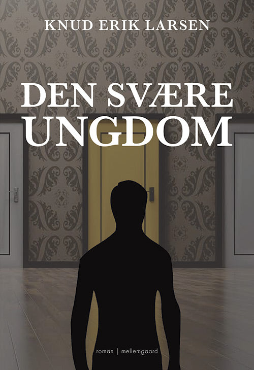 DEN SVÆRE UNGDOM - KNUD ERIK LARSEN
