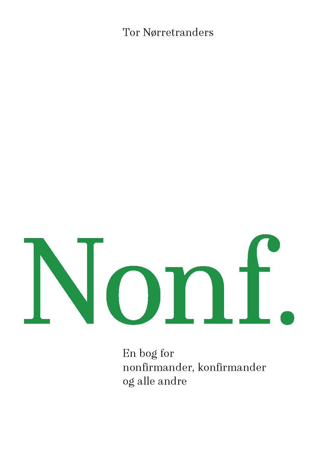 NONF. - EN BOG FOR NONFIRMANDER, KONFIRMANDER OG A