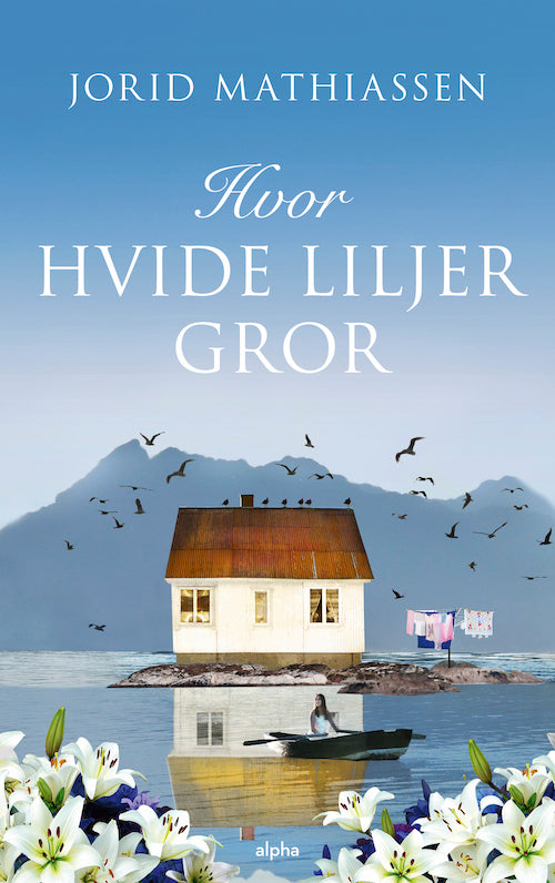 HVOR HVIDE LILJER GROR