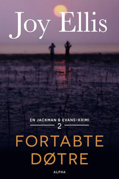 FORTABTE DØTRE