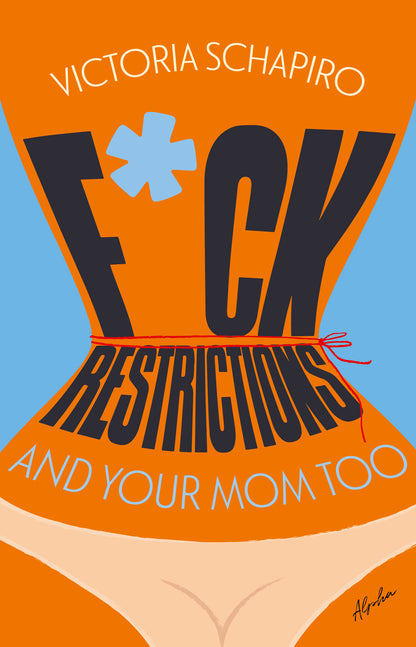 F*CK RESTRICTIONS – AND YOUR MOM TOO/ENGELSK