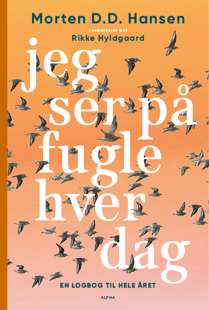 JEG SER PÅ FUGLE HVER DAG