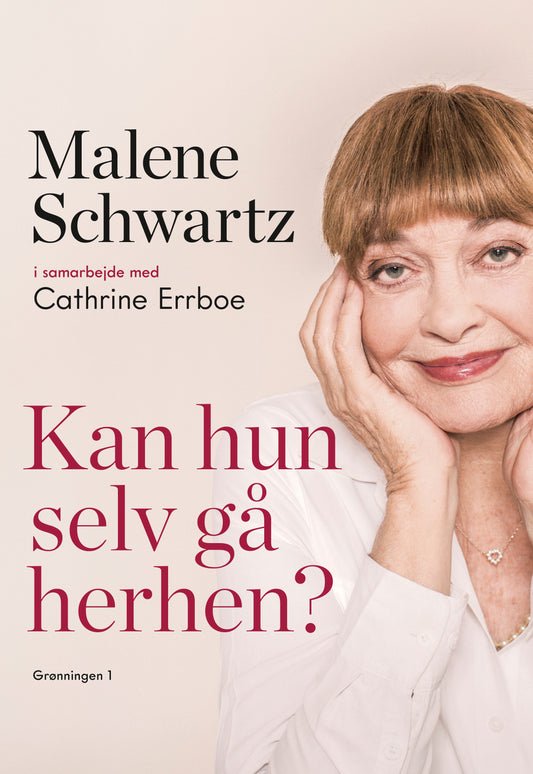 KAN HUN SELV GÅ HERHEN?
