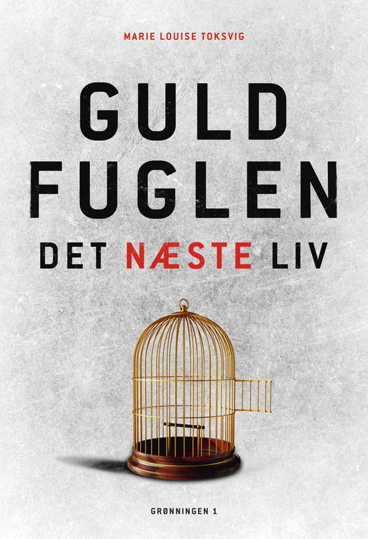 GULDFUGLEN – DET NÆSTE LIV