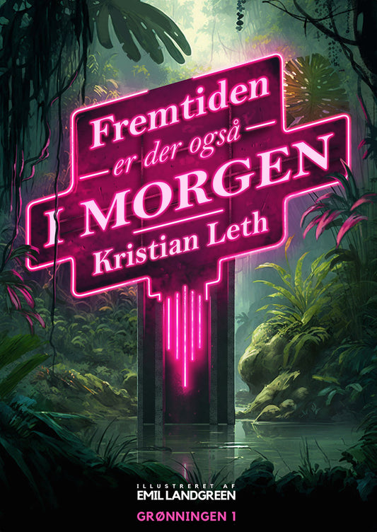 FREMTIDEN ER DER OGSÅ I MORGEN