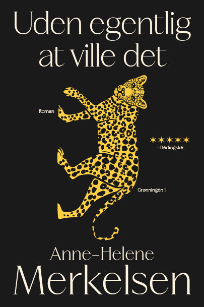 UDEN EGENTLIG AT VILLE DET