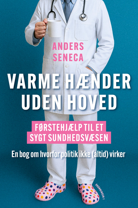 VARME HÆNDER UDEN HOVED
