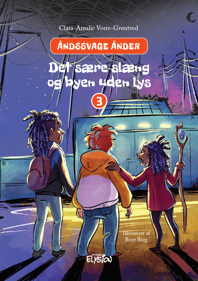 DET SÆRE SLÆNG & BYEN UDEN LYS ÅNDSSVAGE ÅNDER 3