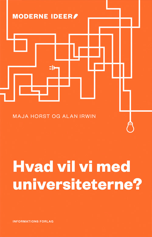 HVAD VIL VI MED UNIVERSITETERNE?