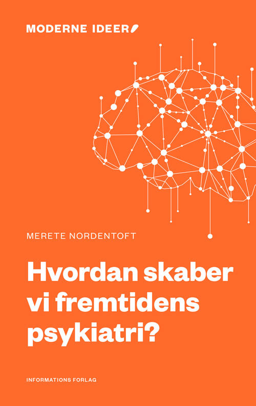 HVORDAN SKABER VI FREMTIDENS PSYKIATRI?