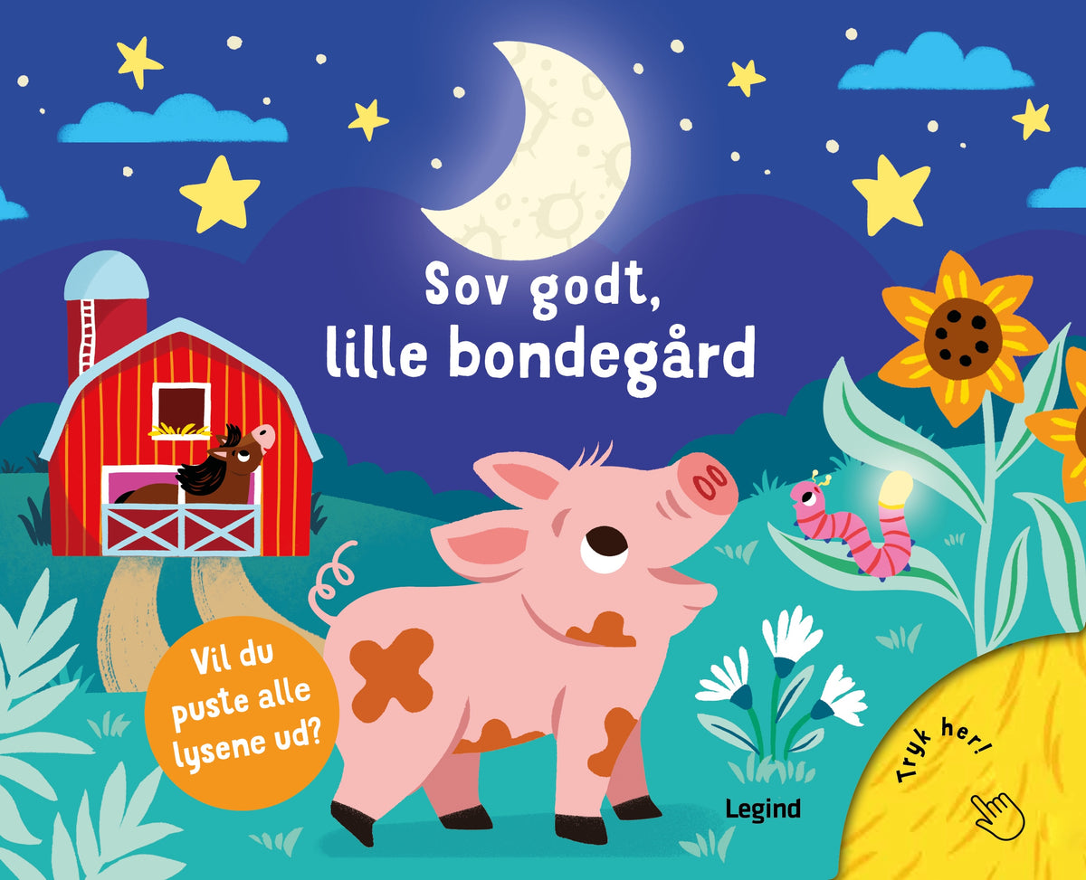 PUST LYSET UD: SOV GODT, LILLE BONDEGÅRD