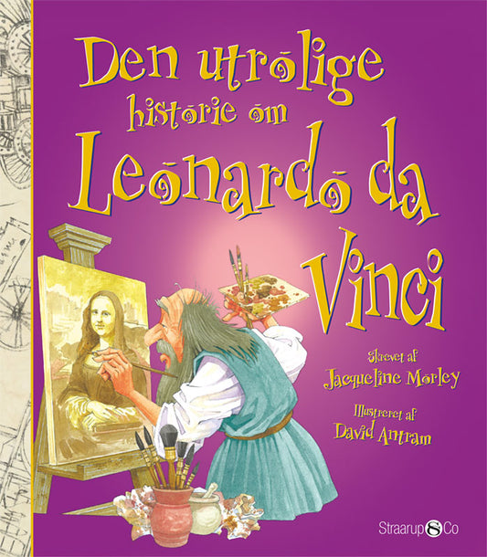 DEN UTROLIGE HISTORIE OM LEONARDO DA VINCI